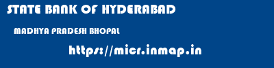 STATE BANK OF HYDERABAD  MADHYA PRADESH BHOPAL    micr code